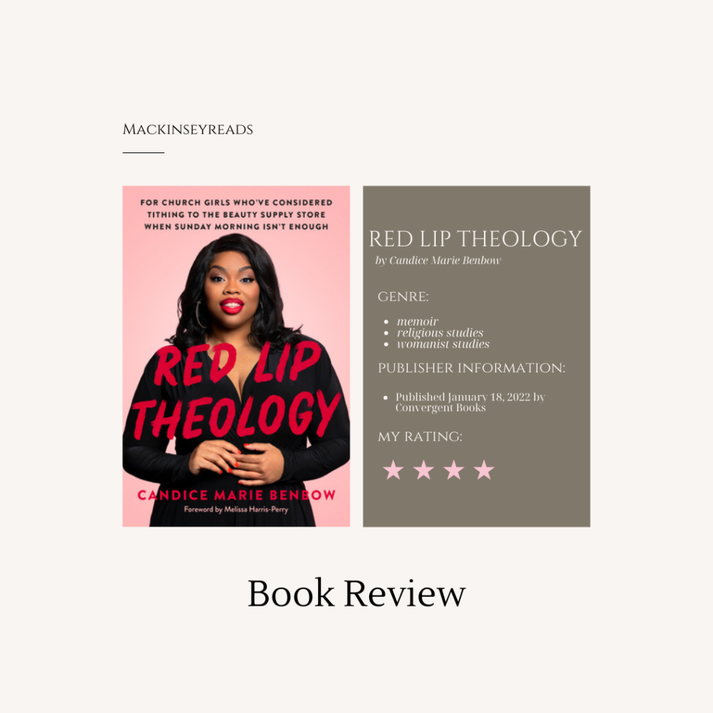Red Lip Theology: For Church Girls Who’ve Considered Tithing to the Beauty Supply Store When Sunday Morning Isn’t Enough by Candice Marie Benbow